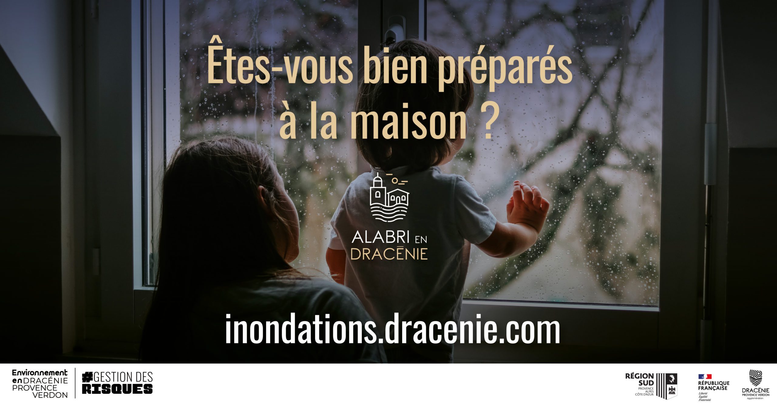 Êtes-vous bine préparés à la maison ? ALABRI en Dracenie inondations.dracenie.com