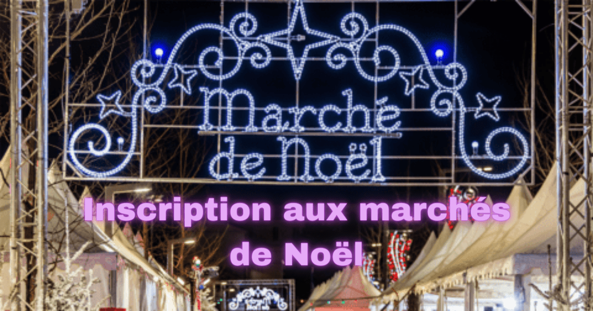 Inscription aux marchés de Noël